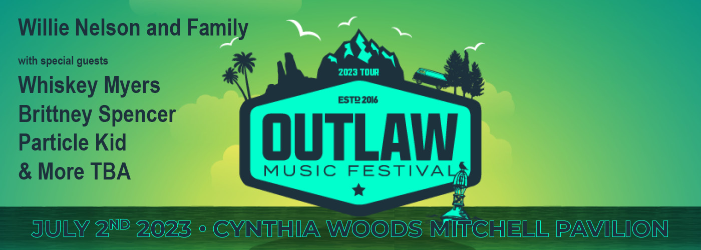 Outlaw Music Festival: Willie Nelson and Family, Whiskey Myers, Brittney Spencer & Particle Kid