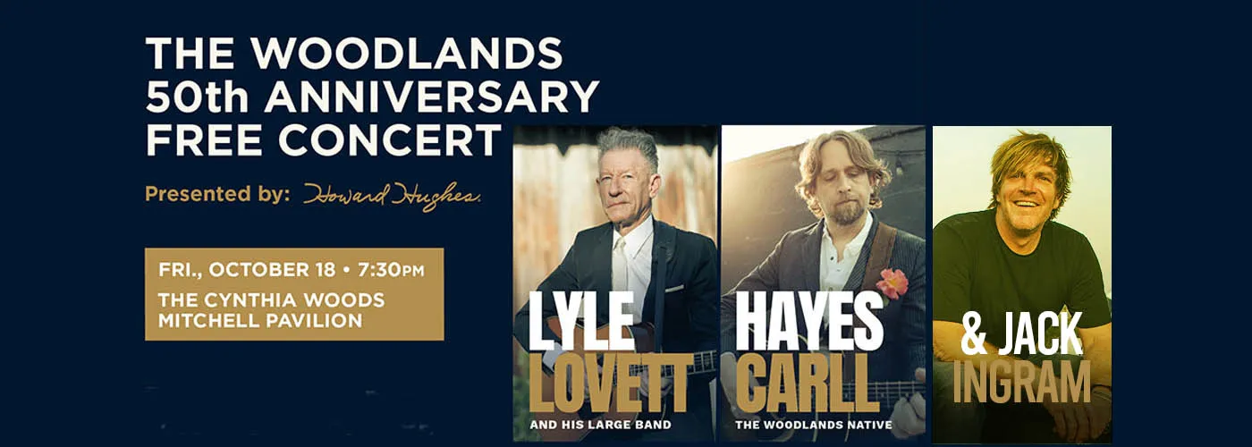 The Woodlands 50th Anniversary Concert: Lyle Lovett, Hayes Carll & Jack Ingram